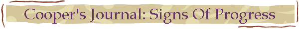 Cooper's Journal: Signs Of Progress