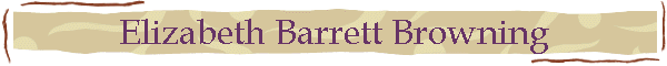Elizabeth Barrett Browning