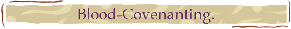 Blood-Covenanting.