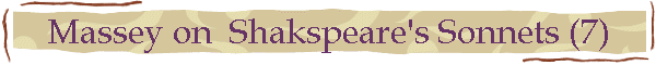 Massey on  Shakspeare's Sonnets (7)