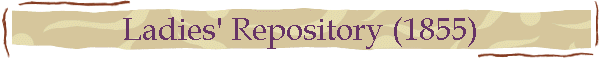 Ladies' Repository (1855)
