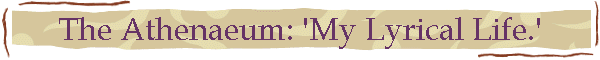 The Athenaeum: 'My Lyrical Life.'
